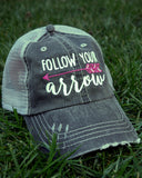 Ladies Distressed Trucker Hat "Follow Your Arrow"