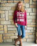 Any friend of wine is a friend of mine, dolman sleeve hoodie