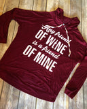 Any friend of wine is a friend of mine, dolman sleeve hoodie